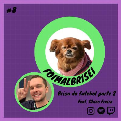 Brisa do Futebol parte 2