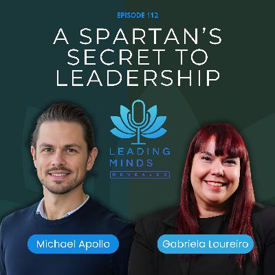 The Role of Diversity and Psychological Safety in Effective Leadership | Gabriela Loureiro | Leading Minds Revealed | EP 112 The Role of Diversity and Psychological Safety in Effective Leadership | Gabriela Loureiro | Leading Minds Revealed | EP 112