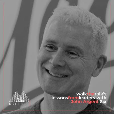 Lessons from Leaders with John Argent | Let's talk about... Change