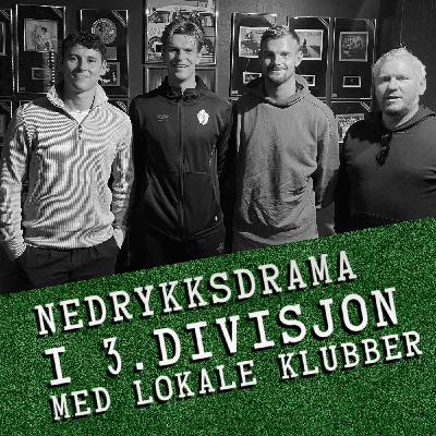 Nedrykksdrama i 3. divisjon med lokale klubber