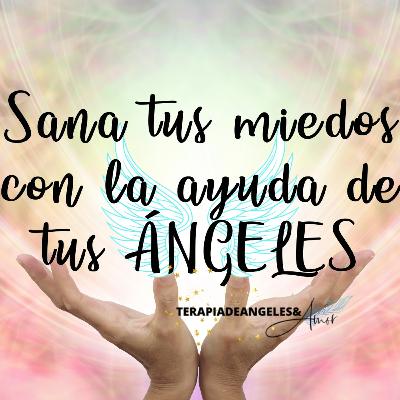 Sana y suelta los miedos con la ayuda de los ángeles