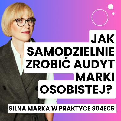 Audyt marki osobistej - jak zrobić go samodzielnie #SMwP S04E05