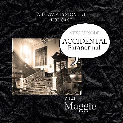 The Energy of This Place Freaks Me Out: Accidental Paranormal New Episode