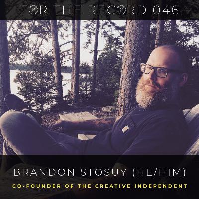 046 For the Record || Brandon Stosuy 046 For the Record || Brandon Stosuy