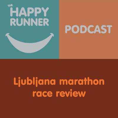 Ljubljana marathon race review Ljubljana marathon race review
