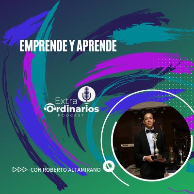 8- Emprende y aprende / Roberto Altamirano