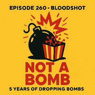 Episode 260 - Bloodshot