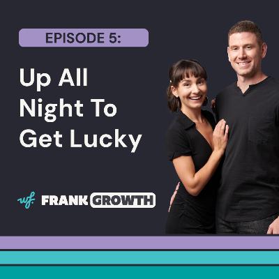 Up All Night To Get Lucky Up All Night To Get Lucky