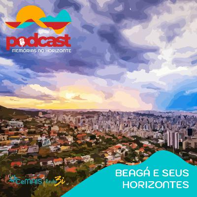 Beagá e seus horizontes Beagá e seus horizontes