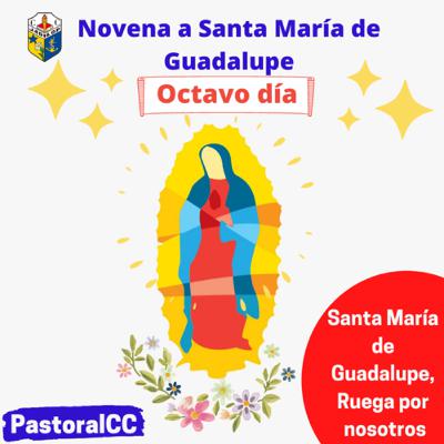 Día 8. Novenario a Santa María de Guadalupe 2021.