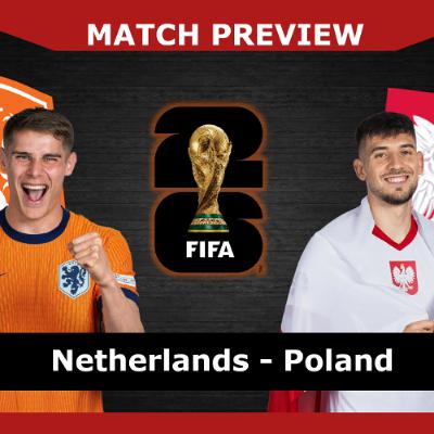 MATCH PREVIEW: Netherlands v Poland