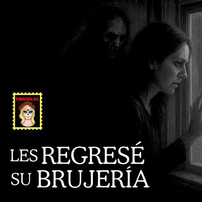 👉Relato de BRUJERÍA⎮Les REGRESÉ su BRUJERÍA⎮Viviendo con el miedo - Relatos de Brujería