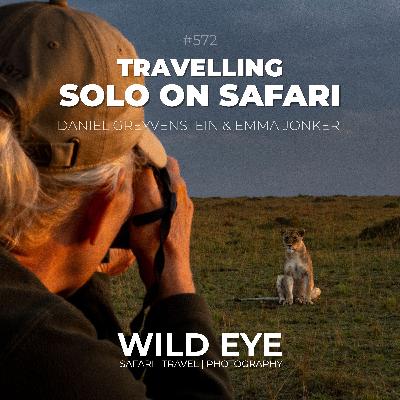 #572 - Traveling Solo on Safari