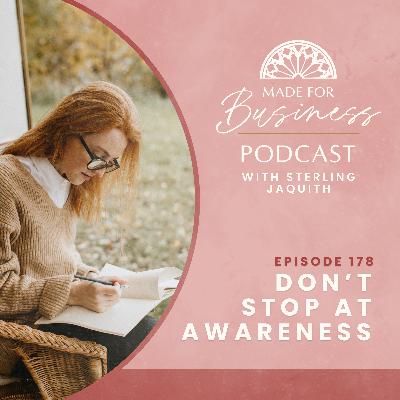 Don't Stop at Awareness