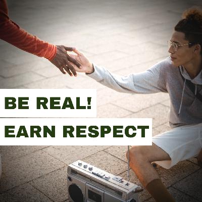 How to earn respect - An accidental Lesson