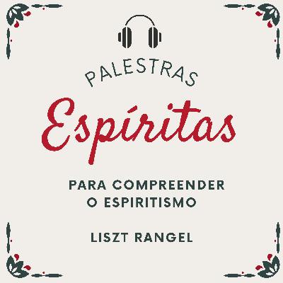 Para Compreender o Espiritismo - Palestra Espírita