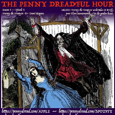 5.03 (corrected): Alone with the vampire in the garden by night! — Mr. Wraxall finally meets Count Magnus and his tentacled companion! — A blasphemer’s Dreadful Fate!