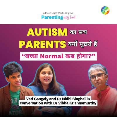 Autism in India EXPLAINED: Guide for Parents | Parenting Aaj Kal with Dr Vibha Ep 6 Autism in India EXPLAINED: Guide for Parents | Parenting Aaj Kal with Dr Vibha Ep 6