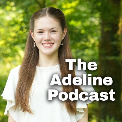 Welcome To The Adeline Podcast!
