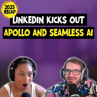 Episode 39 | B2B’s Biggest Stories of 2025 Recap: Apollo, Seamless, and the LinkedIn Crackdown