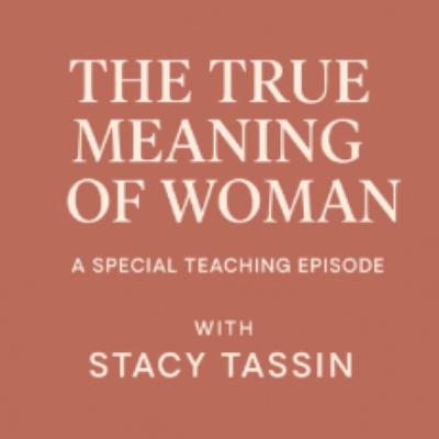 The True Meaning Of Woman