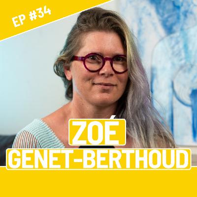#34 - Zoé Genet-Berthoud - Deviens la personne inspirante pour tes petits-enfants.