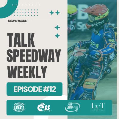 Talk Speedway Weekly - Episode Twelve