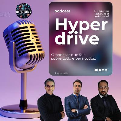 Hyperdrive #02: O podcast que fala sobre tudo e para todos #podcast #TIdepressao #tecnologia #LGPD