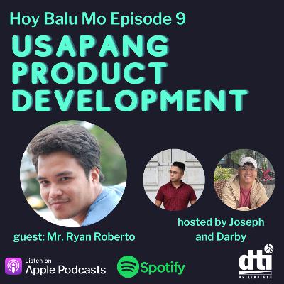 Episode 9: Usapang Product Development