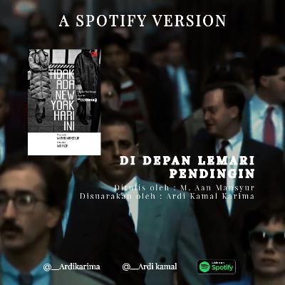 Di Depan Lemari Pendingin - M. Aan Mansyur Di Depan Lemari Pendingin - M. Aan Mansyur