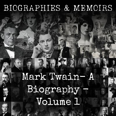 01 - Mark Twain- A Biography - Volume 1 by Albert Bigelow Paine 01 - Mark Twain- A Biography - Volume 1 by Albert Bigelow Paine