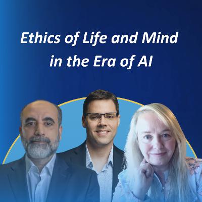 Ethics of Life and Mind in the Era of AI #50 Ethics of Life and Mind in the Era of AI #50