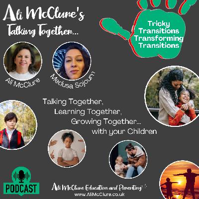 Talking Together... 'Tricky Transitions, Transforming Transitions'