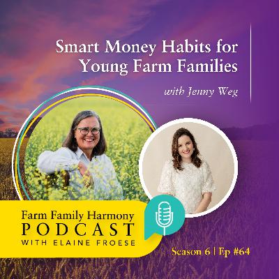64: Smart Money Habits for Young Farm Families