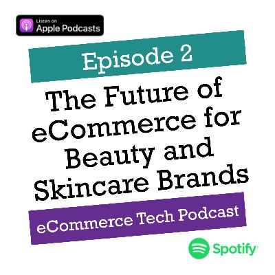 The Future of eCommerce for Beauty and Skincare