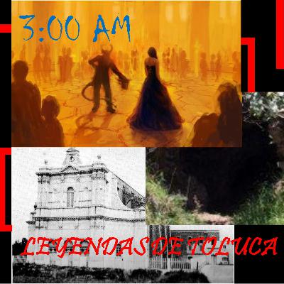 Podcast 3AM - Capitulo 02, Leyendas Toluca Podcast 3AM - Capitulo 02, Leyendas Toluca