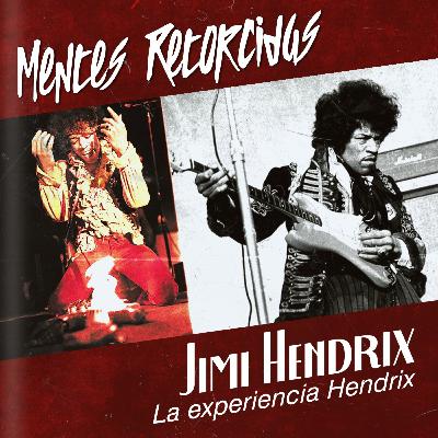 T5E3: Mentes Retorcidas - El Club de los 27 - Jimi Hendrix