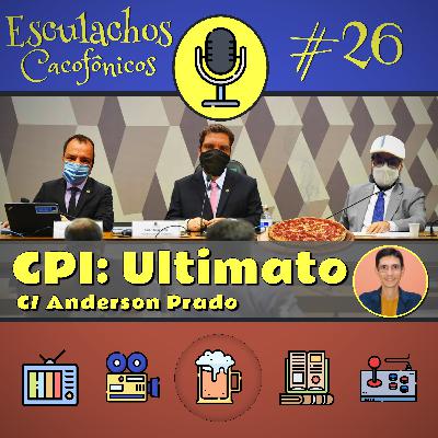 EP #26 - CPI: Ultimato