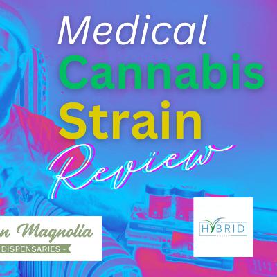Medical Cannabis Strain Review!