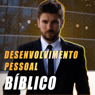 VERSÍCULOS SOBRE DESENVOLVIMENTO PESSOAL: cresça com a Sabedoria de Deus