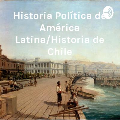 Episodio 9. Siglo XX, Estado, reformas estructurales.