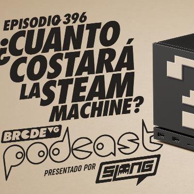 ¿Cuánto COSTARÁ la STEAM MACHINE? - BRCDEvg Podcast 396 ¿Cuánto COSTARÁ la STEAM MACHINE? - BRCDEvg Podcast 396
