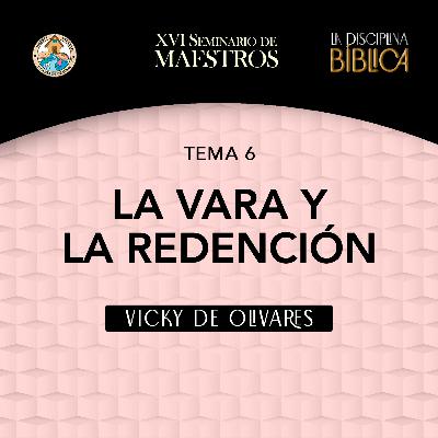 Vicky de Olivares - La vara y la redención