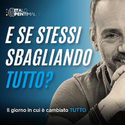 21 - E se stessi sbagliando tutto? 21 - E se stessi sbagliando tutto?