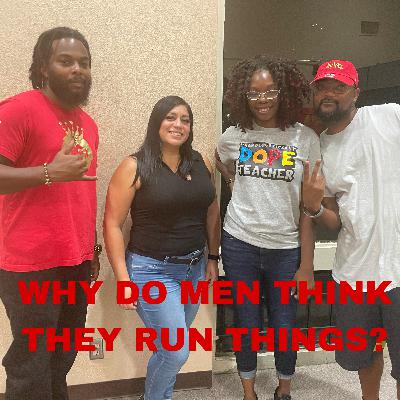 Why Do Men Think They Run Things?