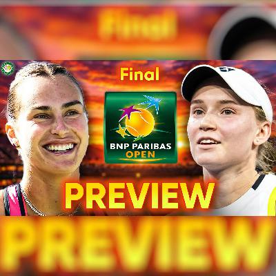 Sabalenka vs Rybakina | Indian Wells 2026 | Final Preview & Prediction