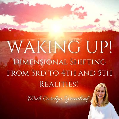 Dimensional Shifting from 3rd to 4th and 5th Realities!