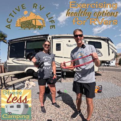 Exercising Healthy Options for RVers - podcast 340