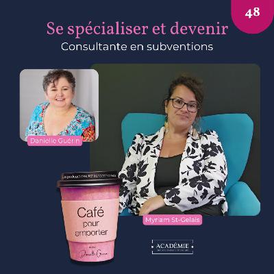 Devenir consultante en subventions avec Myriam St-Gelais Devenir consultante en subventions avec Myriam St-Gelais
