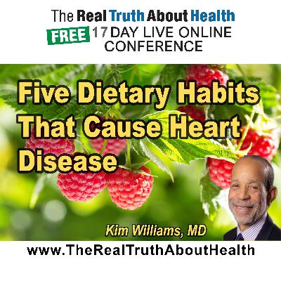 Five Dietary Habits That Cause Heart Disease Five Dietary Habits That Cause Heart Disease